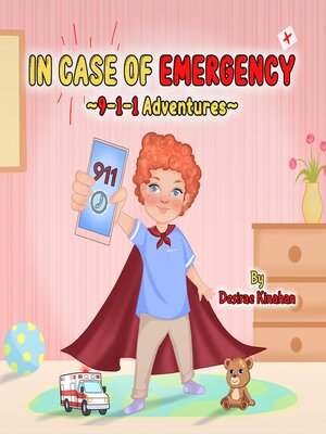 cover image of IN CASE OF EMERGENCY ~9-1-1 Adventures~